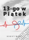 13-go w Piatek. E-book. Formato Mobipocket ebook di ananirwana