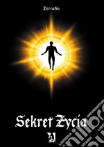 Sekret Zycia. E-book. Formato EPUB