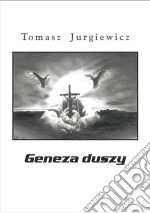 Geneza duszy. E-book. Formato EPUB ebook