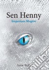 Sen Henny. Imperium Magów. Czesc II. E-book. Formato PDF ebook di Artur Wells