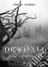 Draconia: Zew upadlych. E-book. Formato EPUB ebook