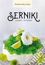 Serniki slodkie i wytrawne. E-book. Formato Mobipocket ebook