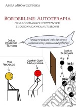 Borderline: Autoterapia, czyli o sprawach powaznych z solidna dawka autoironii. E-book. Formato EPUB ebook