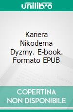 Kariera Nikodema Dyzmy. E-book. Formato EPUB ebook