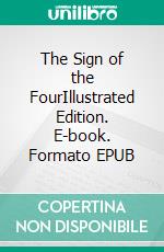 The Sign of the FourIllustrated Edition. E-book. Formato EPUB ebook