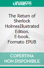 The Return of Sherlock HolmesIllustrated Edition. E-book. Formato EPUB ebook