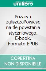 Pozary i zgliszczaPowiesc na tle powstania styczniowego. E-book. Formato EPUB ebook