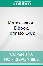 Komediantka. E-book. Formato EPUB ebook