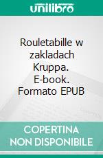 Rouletabille w zakladach Kruppa. E-book. Formato EPUB ebook