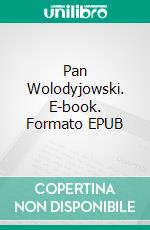 Pan Wolodyjowski. E-book. Formato EPUB ebook