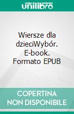 Wiersze dla dzieciWybór. E-book. Formato EPUB ebook