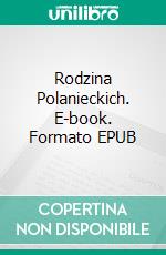 Rodzina Polanieckich. E-book. Formato EPUB ebook