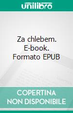 Za chlebem. E-book. Formato EPUB ebook di Henryk Sienkiewicz