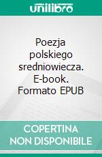 Poezja polskiego sredniowiecza. E-book. Formato EPUB ebook