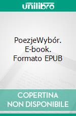 PoezjeWybór. E-book. Formato EPUB ebook di Kazimierz Przerwa-Tetmajer