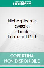 Niebezpieczne zwiazki. E-book. Formato EPUB ebook di Pierre Choderlos De Laclos