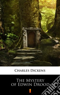 The Mystery of Edwin Drood. E-book. Formato EPUB ebook di Charles Dickens