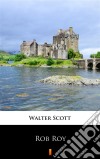 Rob Roy. E-book. Formato EPUB ebook