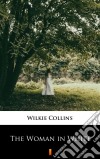 The Woman in White. E-book. Formato EPUB ebook