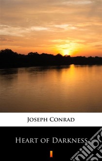 Heart of Darkness. E-book. Formato EPUB ebook di Joseph Conrad