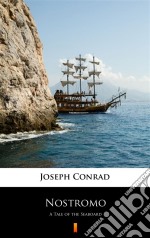 NostromoA Tale of the Seaboard. E-book. Formato EPUB ebook