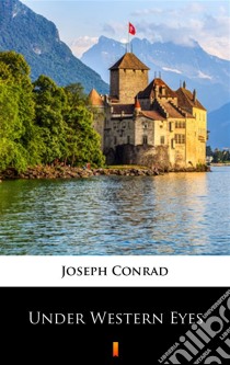 Under Western Eyes. E-book. Formato EPUB ebook di Joseph Conrad