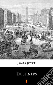 Dubliners. E-book. Formato EPUB ebook di James Joyce