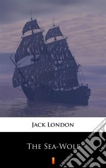 The Sea-Wolf. E-book. Formato EPUB ebook