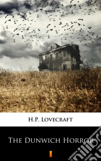 The Dunwich Horror. E-book. Formato EPUB ebook