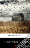 The Dunwich Horror. E-book. Formato EPUB ebook