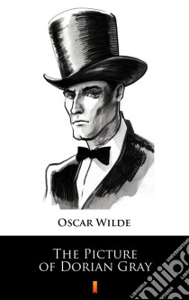 The Picture of Dorian Gray. E-book. Formato EPUB ebook di Oscar Wilde