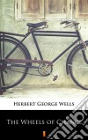 The Wheels of Chance. E-book. Formato EPUB ebook