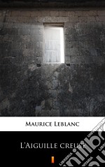 L’Aiguille creuse. E-book. Formato EPUB