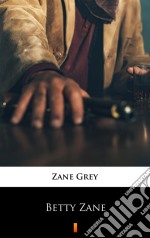 Betty Zane. E-book. Formato EPUB