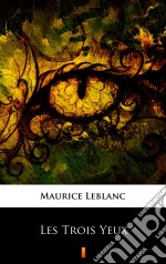 Les Trois Yeux. E-book. Formato EPUB ebook