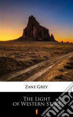 The Light of Western Stars. E-book. Formato EPUB ebook