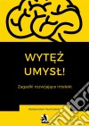 Wytez umysl. Zagadki wspomagajace intelekt. E-book. Formato EPUB ebook