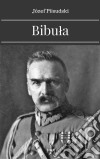 Bibula. E-book. Formato PDF ebook di Józef Pilsudski