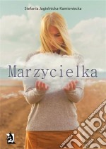 Marzycielka. E-book. Formato Mobipocket ebook