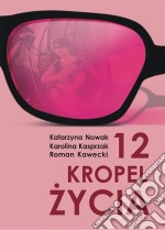 12 kropel zycia. E-book. Formato EPUB