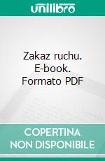 Zakaz ruchu. E-book. Formato Mobipocket ebook di Stefan Szczyglowski