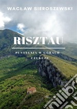 Risztau. Pustelnia w górach - Czukcze. E-book. Formato PDF ebook