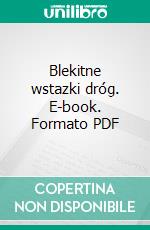 Blekitne wstazki dróg. E-book. Formato PDF ebook