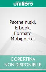 Psotne nutki. E-book. Formato Mobipocket ebook di Joanna Sztroman