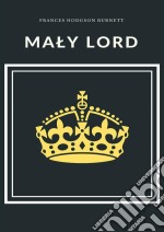 Maly lord. E-book. Formato EPUB ebook