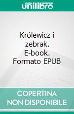 Królewicz i zebrak. E-book. Formato EPUB ebook