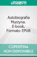 Autobiografia Murzyna. E-book. Formato EPUB ebook