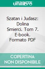 Szatan i Judasz: Dolina Smierci. Tom 7. E-book. Formato Mobipocket ebook