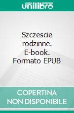 Szczescie rodzinne. E-book. Formato PDF ebook