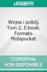 Wojna i pokój. Tom 2. E-book. Formato PDF ebook